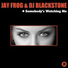 Jay Frog & DJ Blackstone