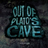 Out Of Plato's Cave
