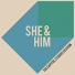 She & Him