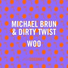 Michael Brun & Dirty Twist