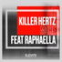 Killer Hertz, Raphaella
