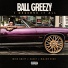 Ball Greezy feat. Mike Smiff, Kase 1, Major Nine