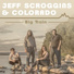 Jeff Scroggins & Colorado feat. Tristan Scroggins, Greg Blake, Ellie Hakanson, Mark Schatz