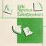 Erik Nervous and the Beta Blockers