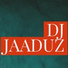 DJ JAADUZ