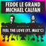 Fedde Le Grand, Michael Calfan feat. Max'C