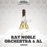 Ray Noble Orchestra & Al Bowlly