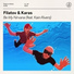 Filatov & Karas feat. Kain Rivers