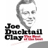 Joe Ducktail Clay