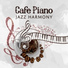 Cafe Piano Music Collection