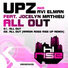 UPZ aka Avi Elman ft. Jocelyn Mathieu - All Out