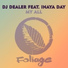 DJ Dealer feat. Inaya Day, David Harness