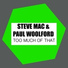Steve Mac, Paul Woolford