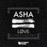 Asha feat. Sigourney K, Loyal