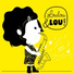 Canzoni per Bambin Loulou & Lou, Loulou & Lou