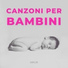 Benjamin Bonum Nocte, Canzoni per bambini, Canzoni Per Bambini Ninna Nanna