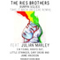 The Ries Brothers feat. Little Stranger, Echoing Dream, Gary Dread, Jaime Hinckson, Julian Marley, E.N Young, Kash'd Out, Bumpin Uglies