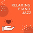 Relaxing Piano Jazz