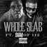 Whole Slab feat. Slim