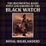 The Regimental Band Pipes and Drums of the Black Watch