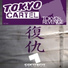 Tokyo Cartel