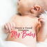 Gentle Baby Lullabies World, Newborn Baby Song Academy