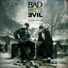 Bad Meets Evil