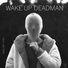 Wake Up Dead Man