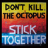 Don't Kill The Octopus