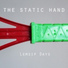 The Static Hand