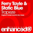 Ferry Tayle, Static Blue