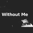 Without Me, Alone, Piano Pops