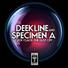 Deekline, Specimen A