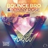 Bounce Bro & Jonny Rose