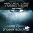 Mercurial Virus, String Theory