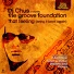 DJ Chus Pres. The Groove Foundation