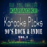 Hit The Button Karaoke (Karaoke Picks-90'S Rock & Indie, Vol. 2)
