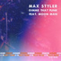 Max Styler feat. Moon Man