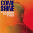 Come Shine