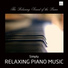 The Relaxing Sound of the Piano