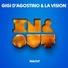 Gigi D'Agostino, LA Vision