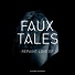 Faux Tales feat. Ay Wing feat. Ay Wing