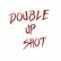 Double Up Shot