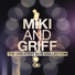 Miki, Griff