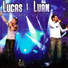 Lucas & Luan