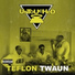 Teflon Twaun feat. Sir V Wood, Chelly Flame