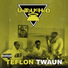 Teflon Twaun