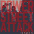 POWER STREET ATTACK