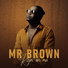 Mr Brown feat. Ihobosha uNjoko, Liza Miro