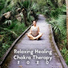 Relaxation Meditation Songs Divine, Mindfullness Meditation World, Buddha Music Sanctuary